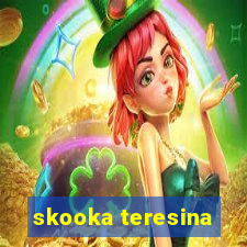 skooka teresina